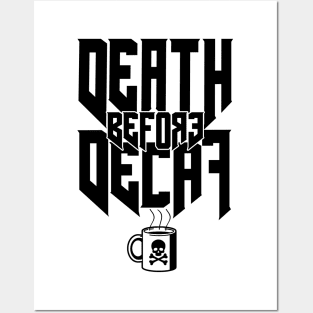 Death before Decaf Posters and Art